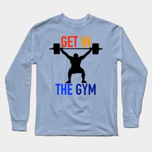 Get in the Gym Long Sleeve T-Shirt